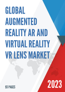 Global Augmented Reality AR and Virtual Reality VR Lens Market Research Report 2022