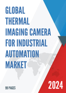 Global Thermal Imaging Camera for Industrial Automation Market Research Report 2023