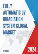 Global Fully Automatic UV Irradiation System Market Research Report 2023