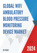 Global WIFI Ambulatory Blood Pressure Monitoring Device Market Research Report 2023