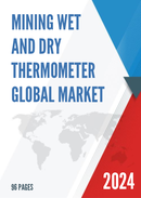 Global Mining Wet and Dry Thermometer Market Research Report 2023