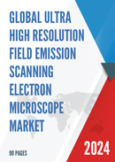 Global Ultra high Resolution Field Emission Scanning Electron Microscope Market Research Report 2023